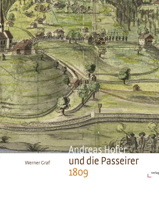 Andreas Hofer und die Passeirer 1809